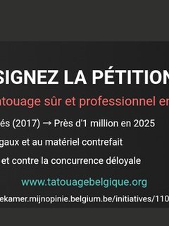 FR/EN Pourquoi cette pétition des Tatoueurs concerne tous les Belges ? Pour la protection de la Santé publique et de une vraie profession.